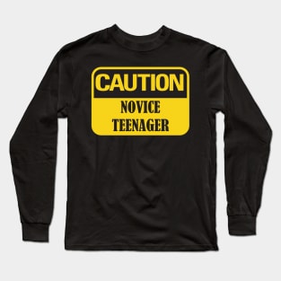 Caution Novice Teenager, Funny 13th Birthday Gift Idea Long Sleeve T-Shirt